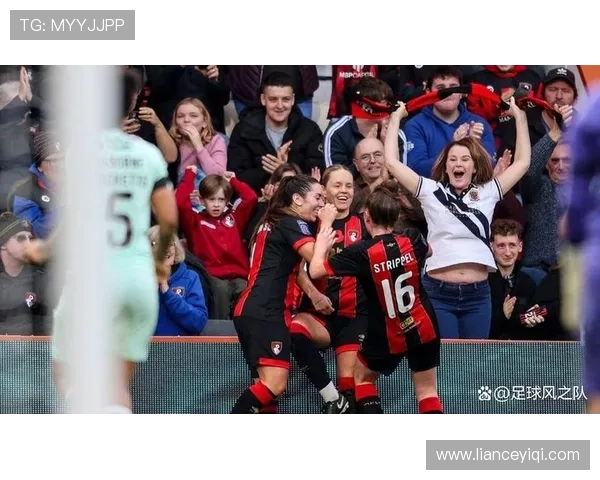 伯恩茅斯俱乐部最新动态：球队表现亮眼 球迷期待新赛季的精彩表现